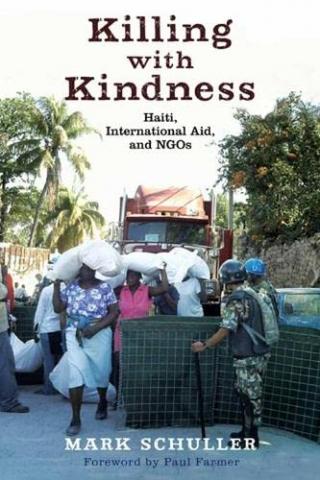 Schuller_Killing with Kindness _ Haiti, International Aid, and NGOs (1).jpeg